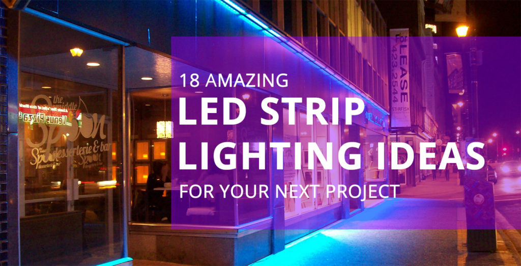 led lighting ideas 18 amazing led strip lighting ideas for your next project JAAERRT