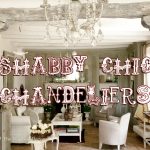 Benefits of buying a shabby chic chandelier