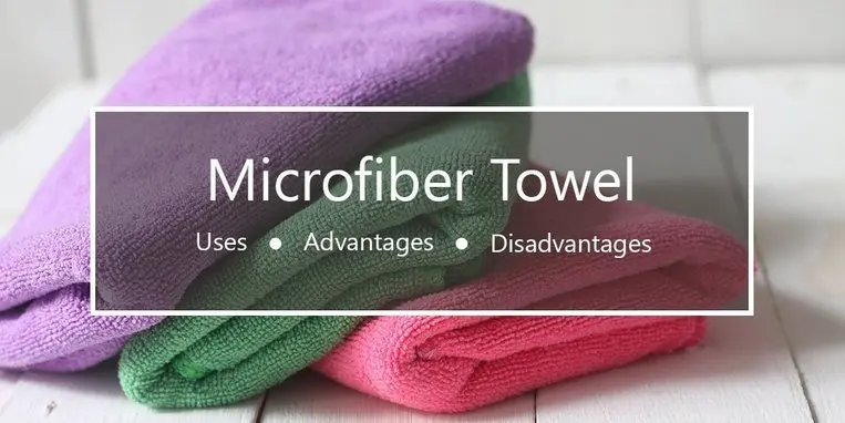 Pros and cons of using microfiber towels